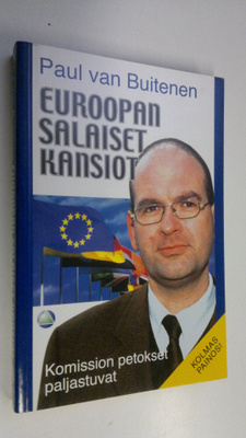 Paul van Buitenen : Euroopan salaiset kansiot : komission...