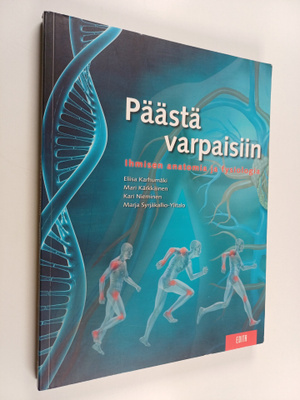 Päästä varpaisiin : ihmisen anatomia ja fysiologia