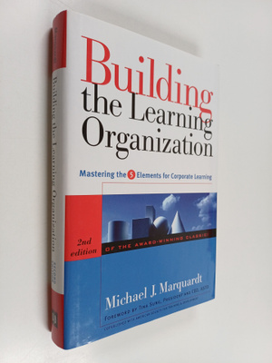 Michael J. Marquardt : Building the learning organization...