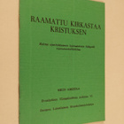 Reijo Arkkila : Raamattu kirkastaa Kristuksen : kolme aja... - pikkukuva 1
