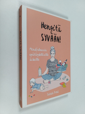 Sarah Ford : Hengitä syvään! : Mindfulnessia epätäydellis...