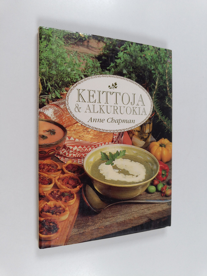 Anne Chapman : Keittoja & alkuruokia