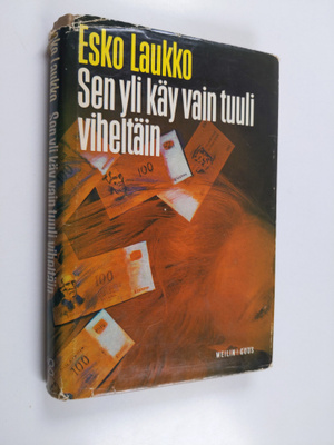 Esko Laukko : Sen yli käy vain tuuli viheltäin