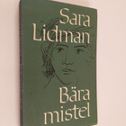 Sara Lidman : Bära mistel - pikkukuva 1