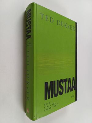 Ted Dekker : Mustaa