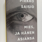 Pirkko Saisio : Mies, ja hänen asiansa - pikkukuva 1