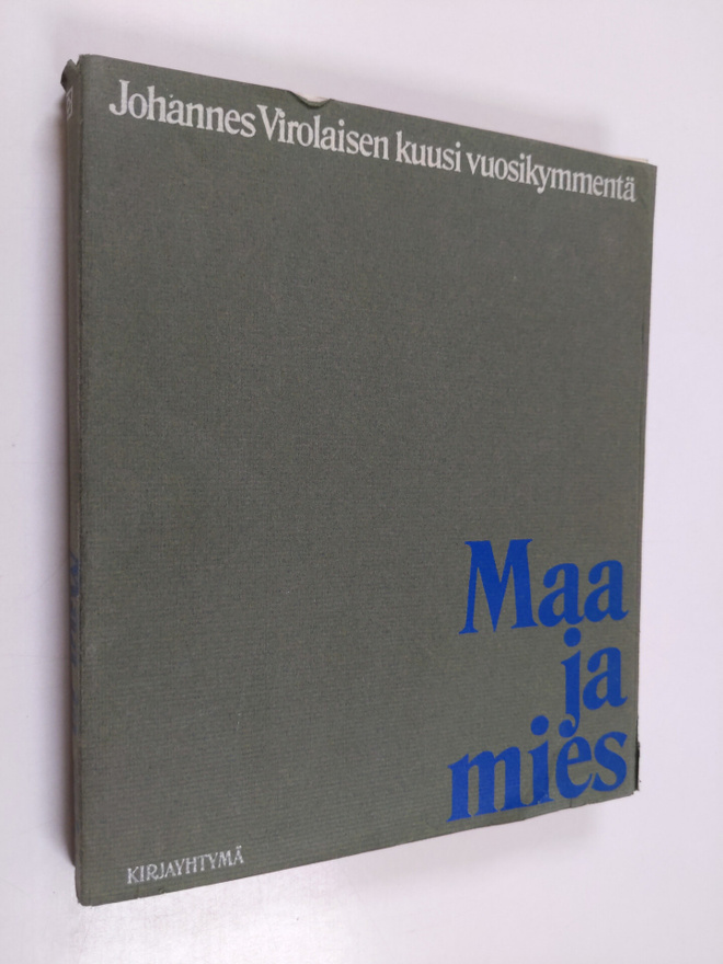 Seppo Sarlund : Maa ja mies : Johannes Virolaisen kuusi v...
