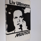 Liv Ullmann : Muutos - pikkukuva 1