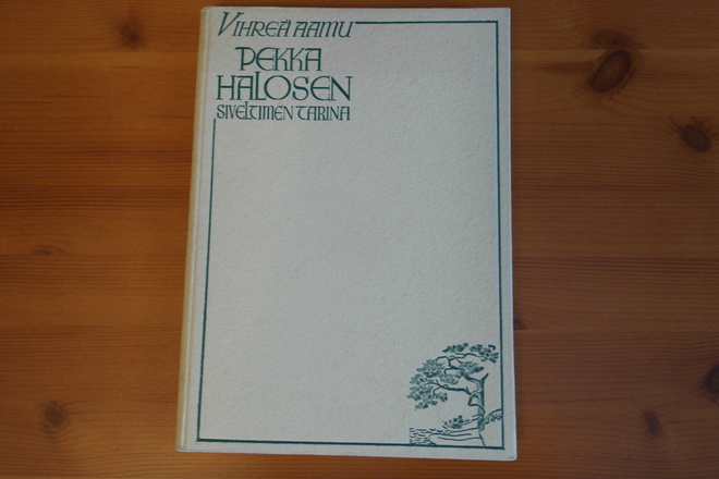 Antti Halonen:Pekka Halosen siveltimen tarina.Hyvä!