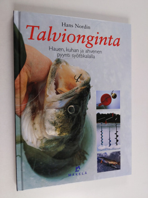 Hans Nordin : Talvionginta : hauen, kuhan ja ahvenen pyyn...