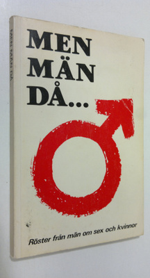 Åge Ramsby : Men män då... : röster frånmmän om kvinnor o...
