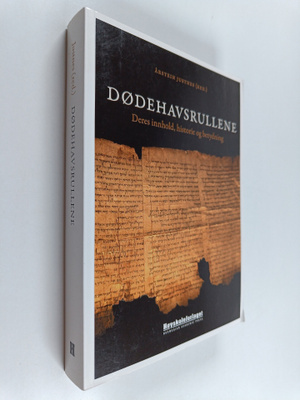 Dodehavsrullene : deres innhold, historie og betydning