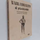Are Waerland : Waerlandravinto oli pelastuksemme - pikkukuva 1
