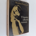 Stephen Vizinczey : Ylistetty olkoon nainen - pikkukuva 1