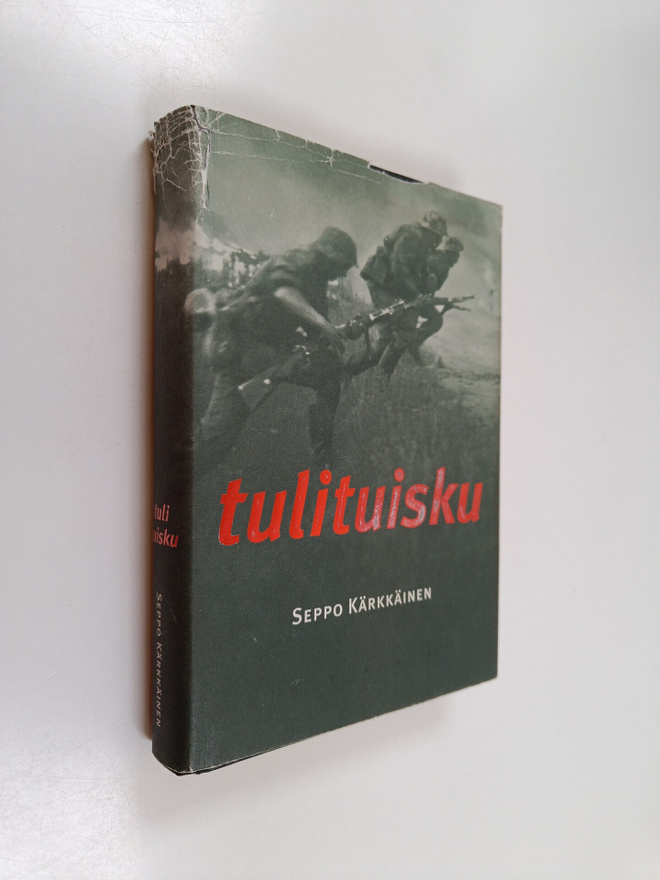 Seppo Kärkkäinen : Tulituisku : sotaromaani