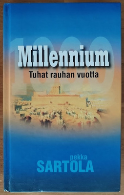 Pekka Sartola: Millennium - Tuhat rauhan vuotta
