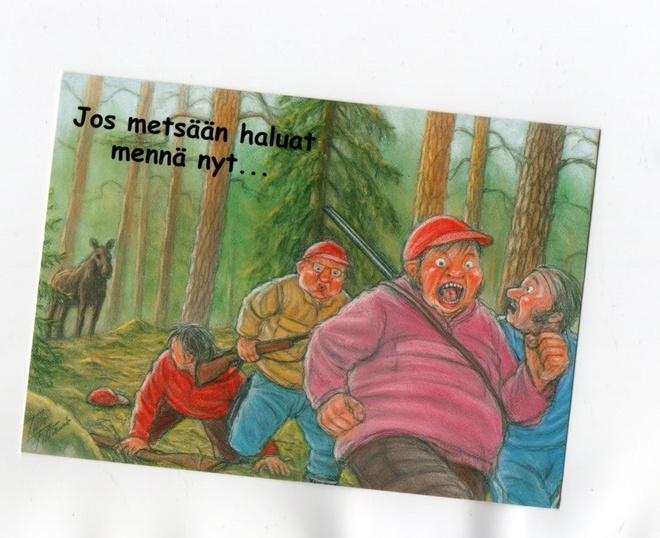 °°JOS METSÄÄN HALUAT MENNÄ NYT...°° -KORTTI /Hörölä