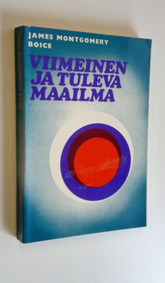 James Montgomery Boice : Viimeinen ja tuleva maailma