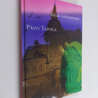 Päivi Tapola : Kesän kohtaaminen - Romaani (tekijän omiste) - pikkukuva 1