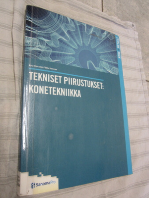 TEKNIIKAN PIIRUSTUKSET : KONETEKNIIKKA