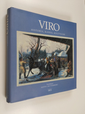 Seppo (toim.) Zetterberg : Viro : historia, kansa, kulttuuri