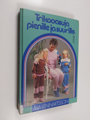 Åsa Lennartsson : Triikoasuja pienille ja suurille (+kaavat)