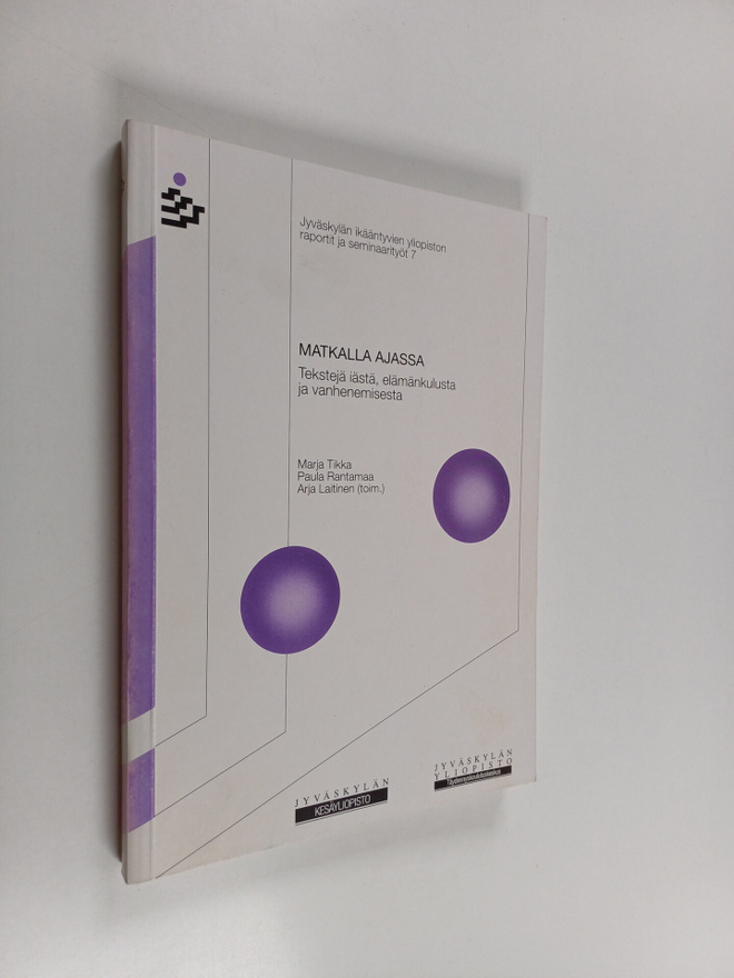 Matkalla ajassa : tekstejä iästä, elämänkulusta ja vanhen...