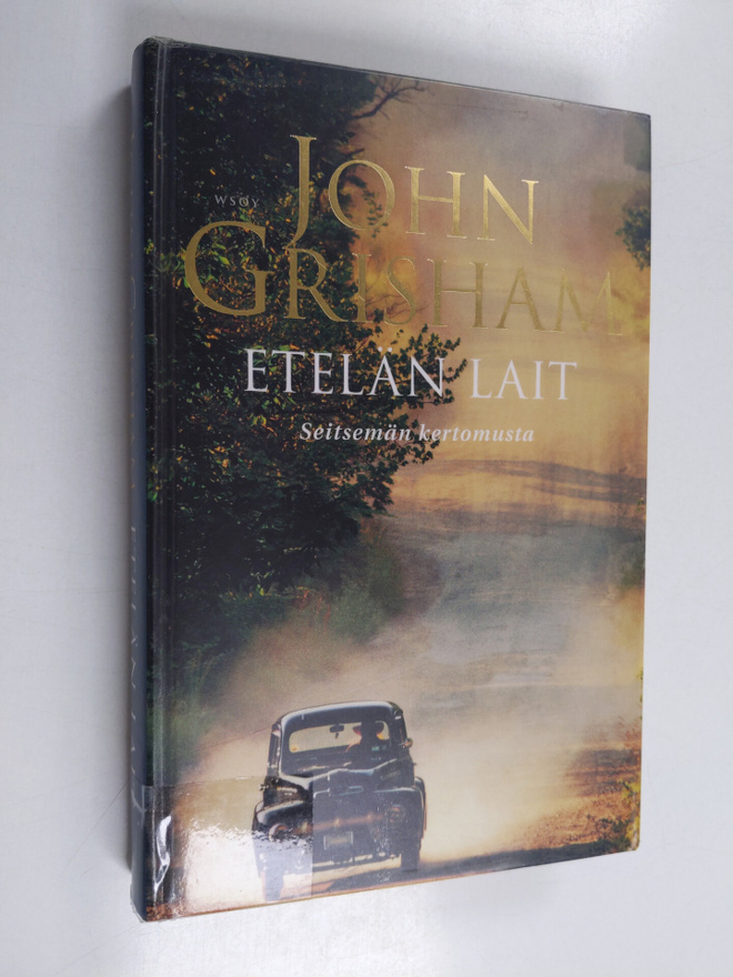 John Grisham : Etelän lait : seitsemän kertomusta