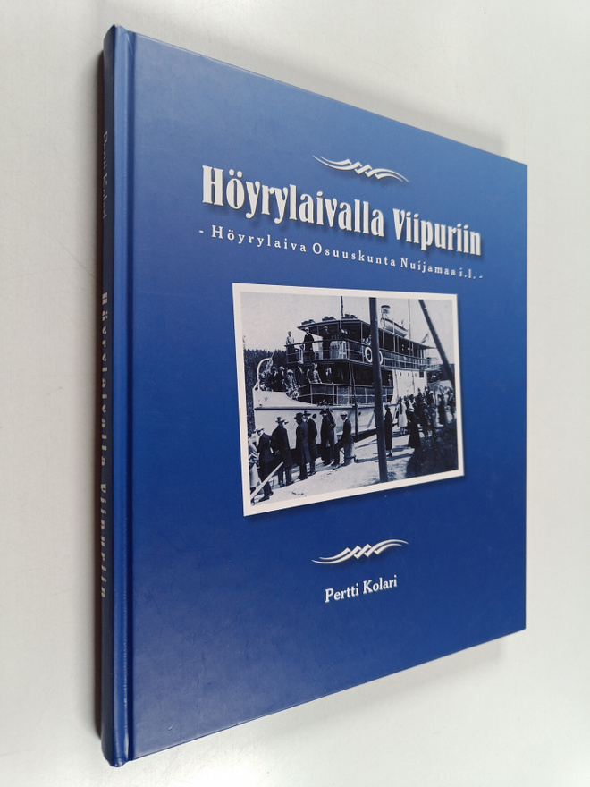 Pertti Kolari : Höyrylaivalla Viipuriin : Höyrylaiva Osuu...