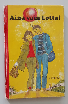 Merri Vik: Aina vain Lotta! (1.p. 1983) - hyvä!