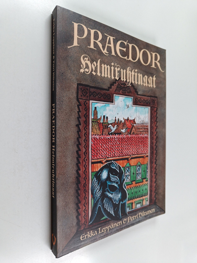 Erkka Leppänen : Praedor : Helmiruhtinaat