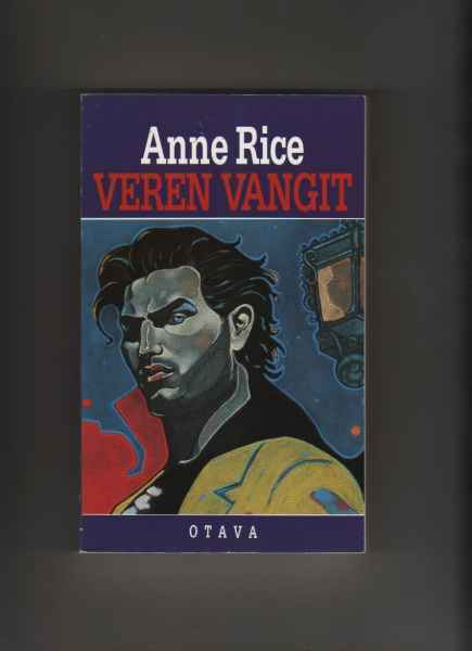 Rice, Anne: Veren vangit, Otava 1992, nid., hyväkunto, (K4)