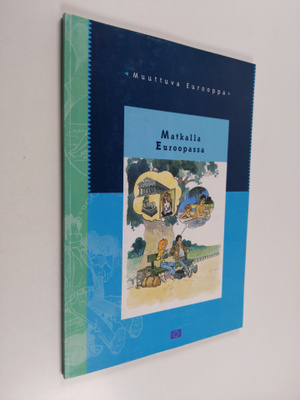 Matkalla Euroopassa - muuttuva Eurooppa