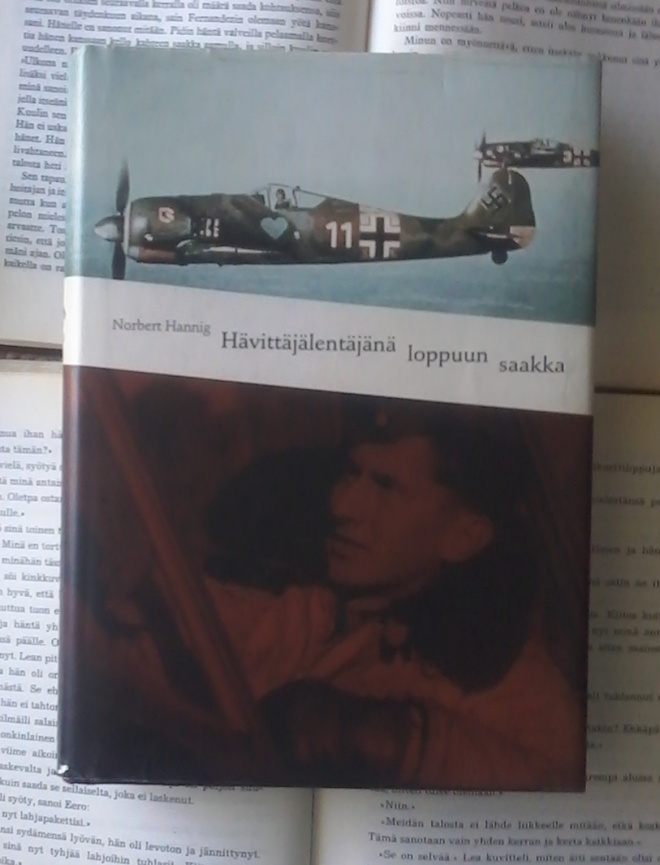 Norbert Hannig - Hävittäjälentäjänä loppuun saakka (sid.)