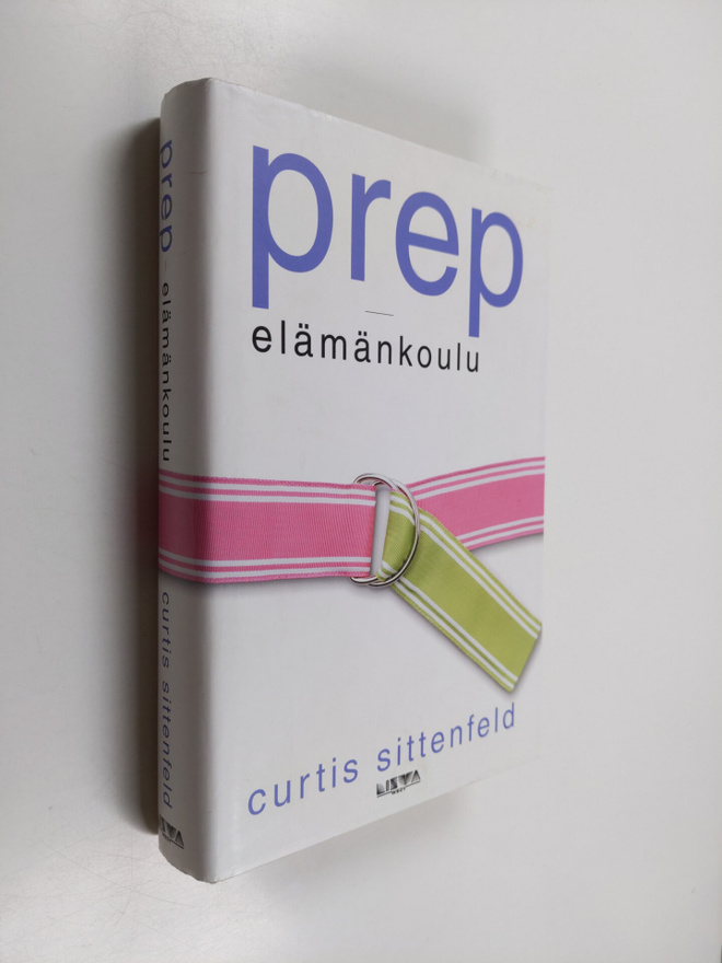 Curtis Sittenfeld : Prep - elämänkoulu