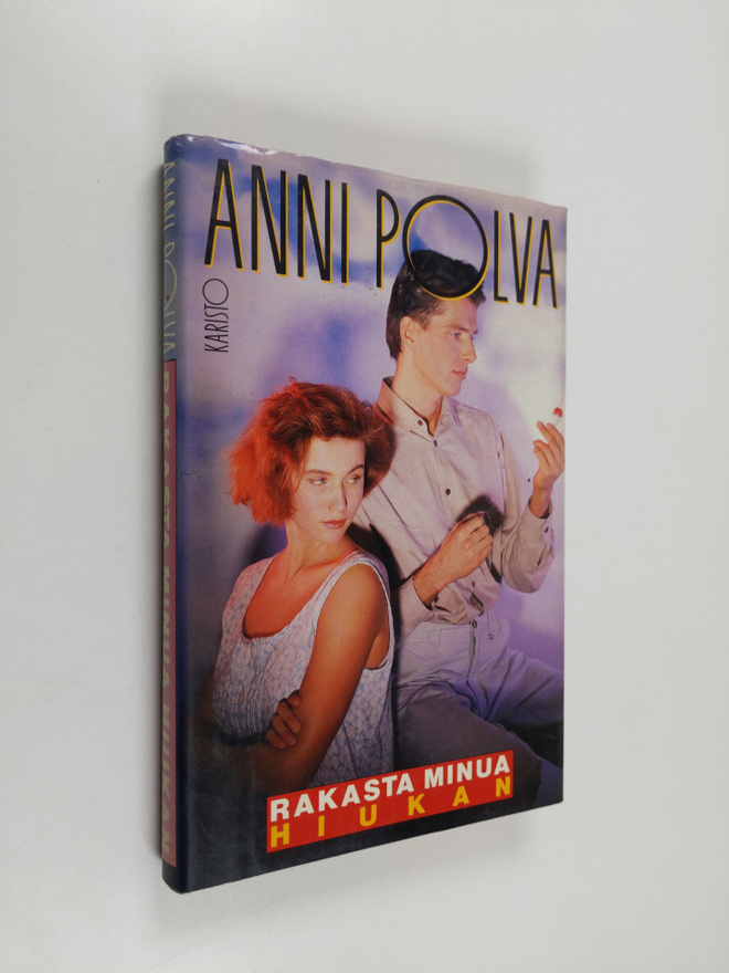 Anni Polva : Rakasta minua hiukan!
