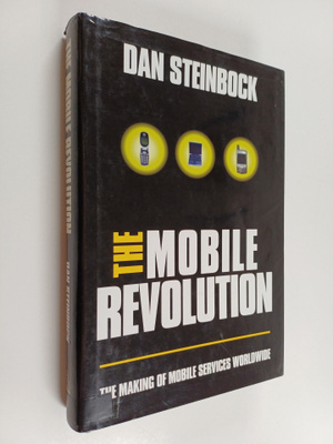 Dan Steinbock : The mobile revolution : the making of mob...