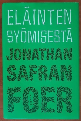 Jonathan Safran Foer: Eläinten syömisestä