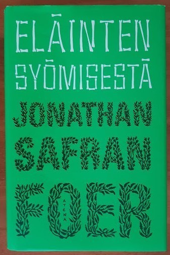 Jonathan Safran Foer: Eläinten syömisestä