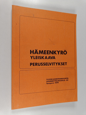 Hämeenkyrö : yleiskaava : perusselvitykset