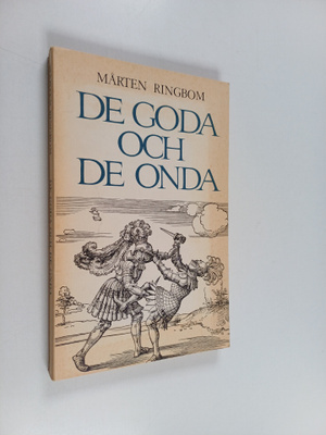Mårten Ringbom : De goda och de onda