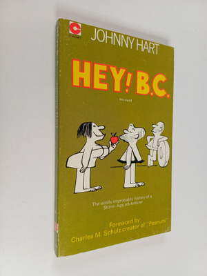 Johnny Hart : Hey! B.C.