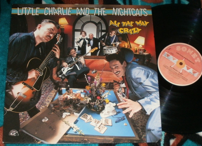 LITTLE CHARLIE AND THE NIGHTCATS ~ All The Way Crazy ~ LP