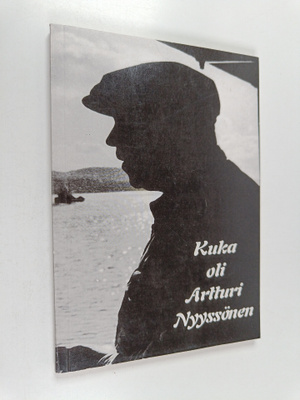 Erik Erämetsä ym. : Kuka oli Artturi Nyyssönen - jyväskyl...