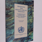 Weltgesundheitsorganisation : Renewing the Health-for-all... - pikkukuva 1