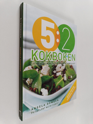 Angela Dowden : 5:2-kokboken : läckra recept på måltider ...