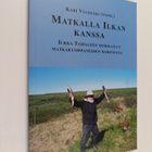 Kari Välimäki : Matkalla Ilkan kanssa : Ilkka Taipaleen s... - pikkukuva 1