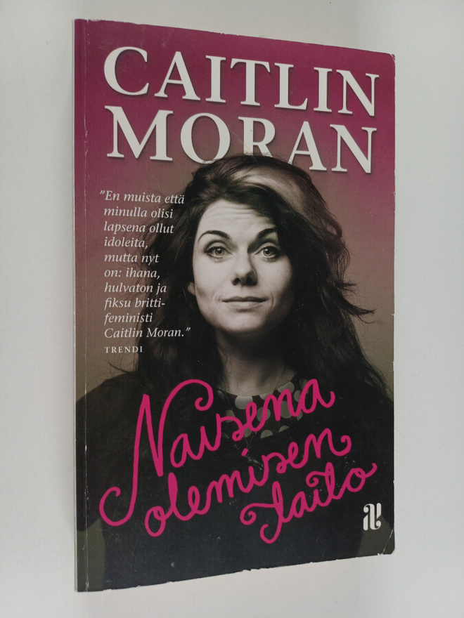 Caitlin Moran : Naisena olemisen taito