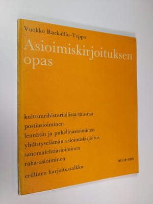 Vuokko Raekallio-Teppo : Asioimiskirjoituksen opas