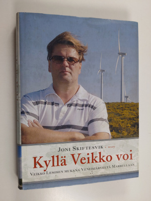 Joni Skiftesvik : Kyllä Veikko voi : Veikko Lesosen mukan...
